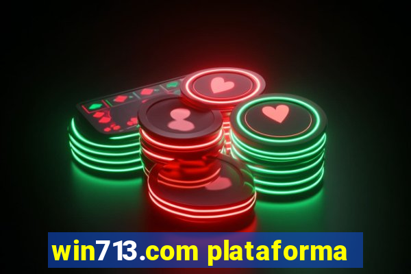 win713.com plataforma